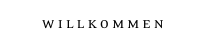 willkommen 